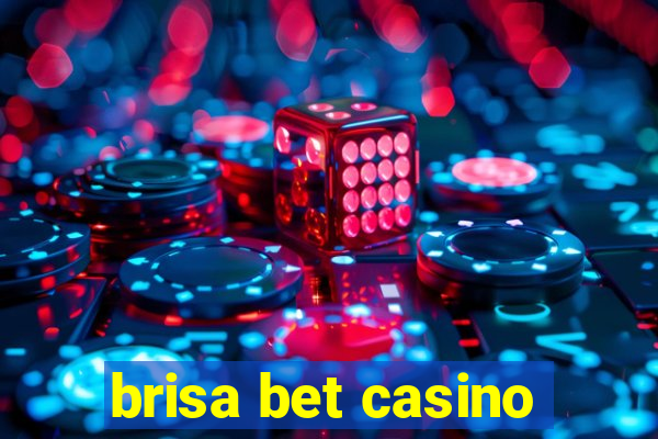 brisa bet casino